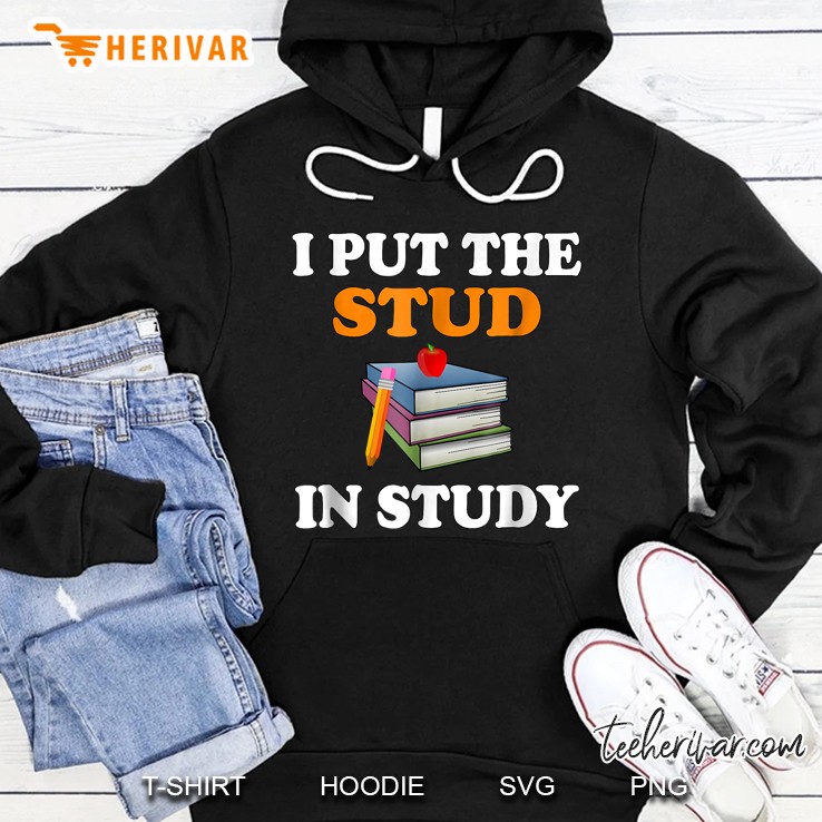 I Put The Stud In Study Stack Of Books Version Hoodie