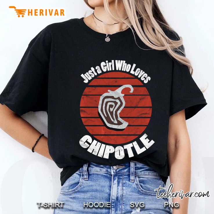 Just A Girl Who Loves Chipotle Ladies Tee