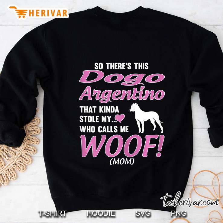 So There Is This Dogo Argentino That Is Kinda Slole My Who Calls Me Woof Mom Sweatshirt