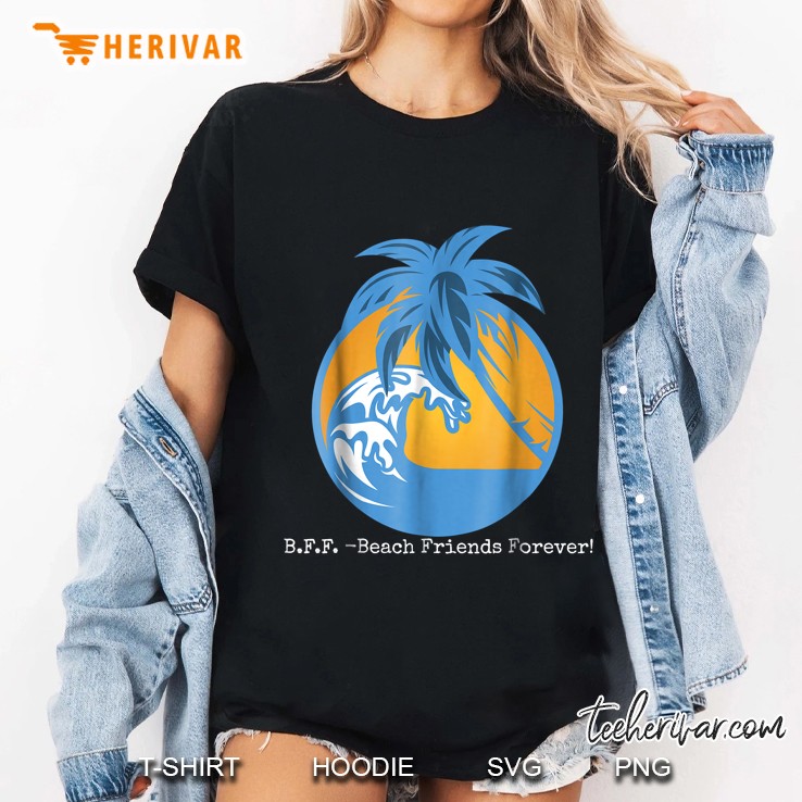 Bff Beach Friends Forever Ladies Tee