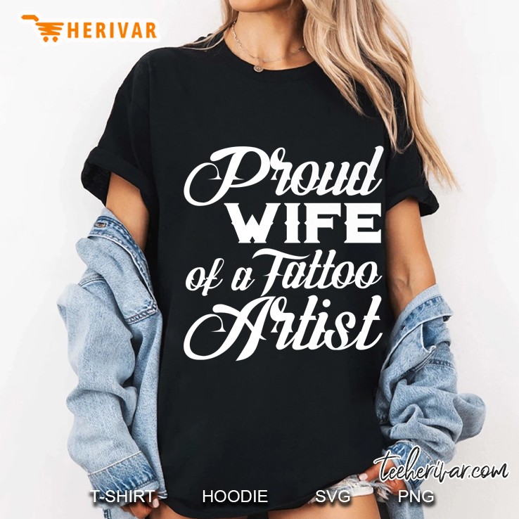 Proud Wife Of Tattoo Artist Ladies Tee