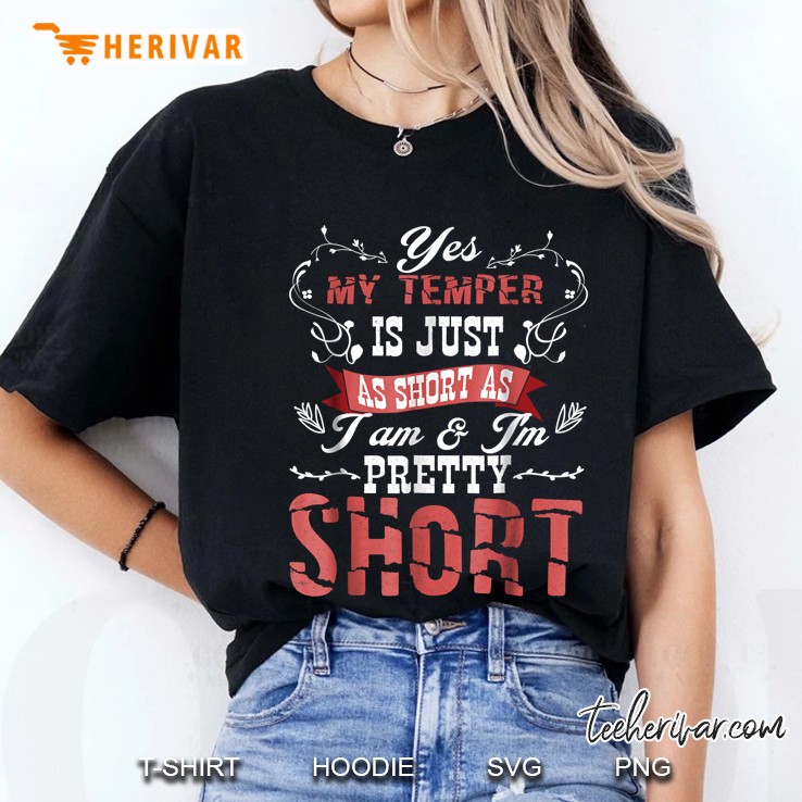 Yes My Temper Is Just As Short As I Am And I