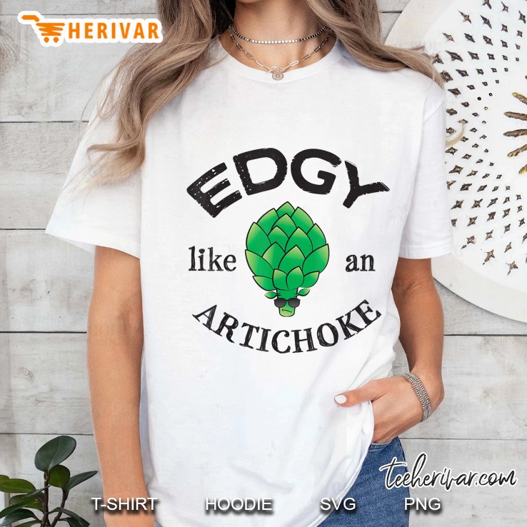 Edgy Like An Artichoke Ladies Tee