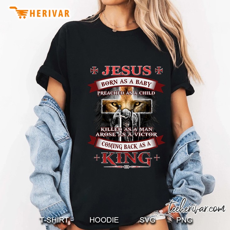 Jesus Born As A Baby Preached As A Child Killed As A Man Lion Cross And Knight Version Ladies Tee
