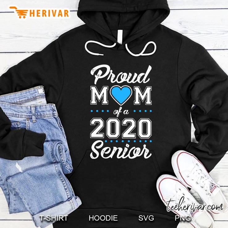 Proud Mom Of A 2020 Senior Blue Heart Version Hoodie