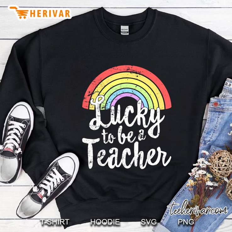 Lucky To Be A Teacher Rainbow Grunge Version Sweatshirt