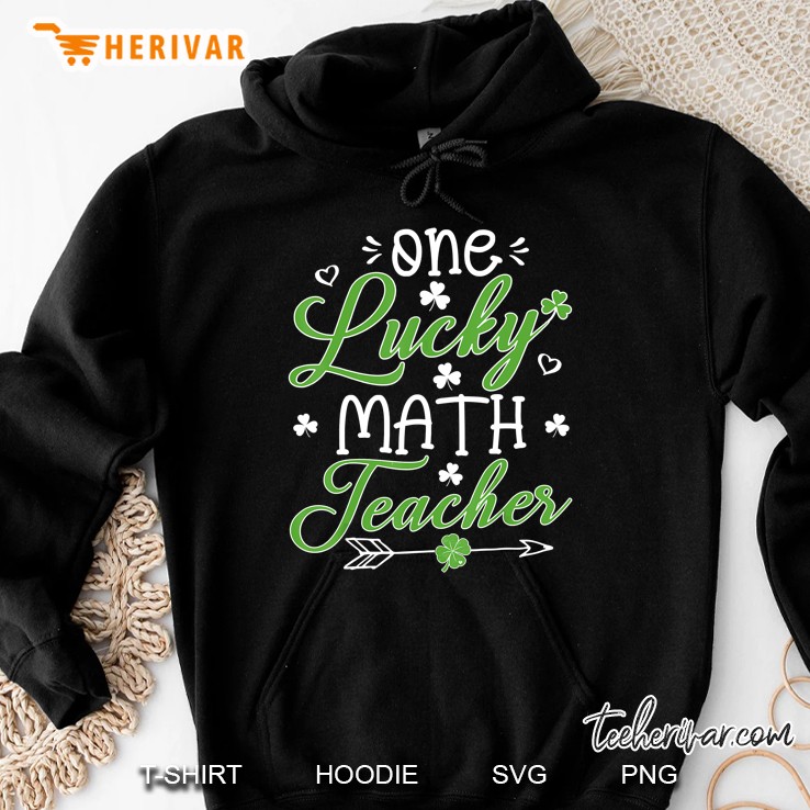 One Lucky Math Teacher Shamrock Version Hoodie