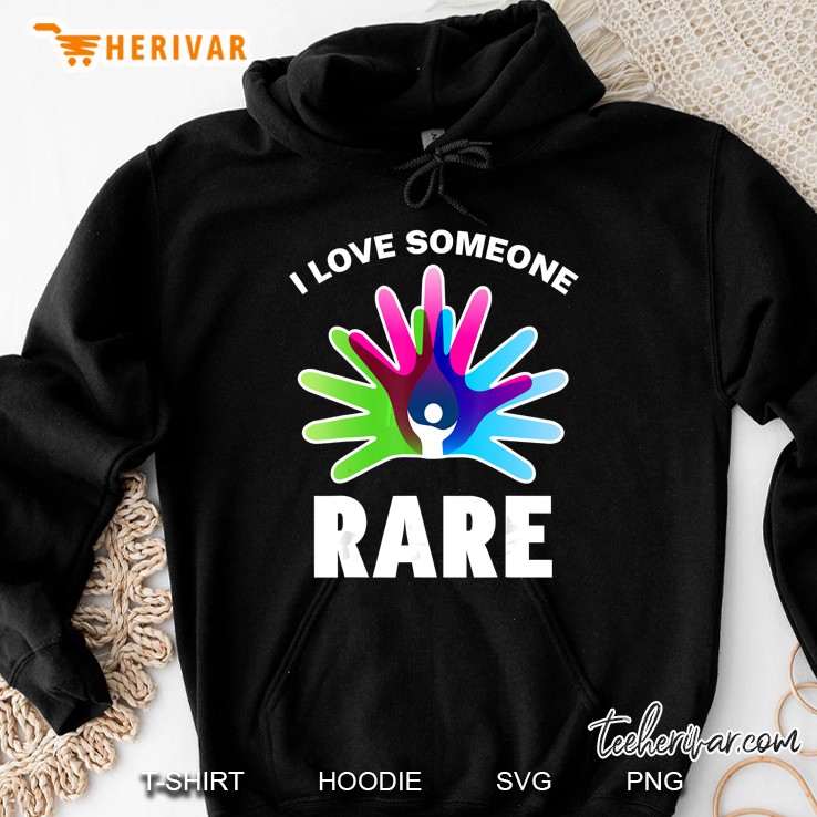 I Love Someone Rare Disease Awareness Rare Disease Day Hoodie