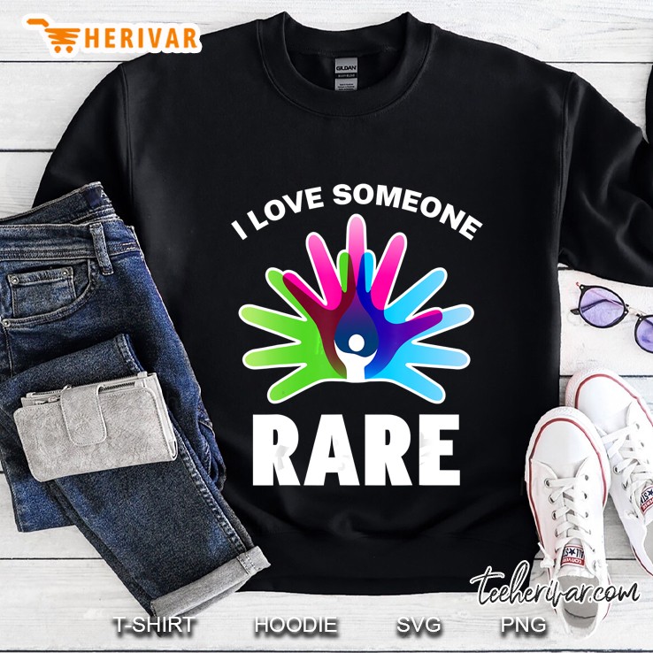 I Love Someone Rare Disease Awareness Rare Disease Day Sweatshirt