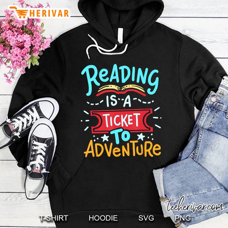 Reading Is A Ticket To Adventure Library Student Teacher Book Hoodie