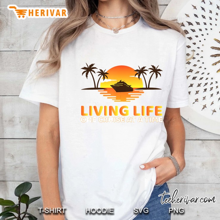 Living Life One Cruise At A Time Ladies Tee