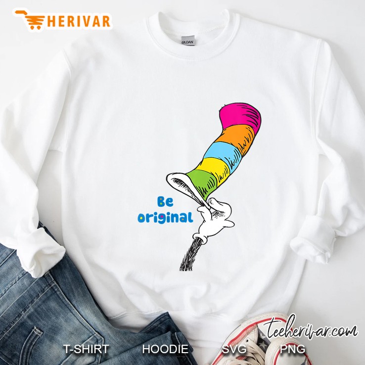 Dr. Seuss Be Original Sweatshirt