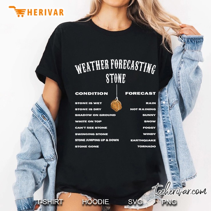 Weather Forecasting Stone Condition Forecast Stone Is Wet Rain Stone Is Dry Not Raining Ladies Tee