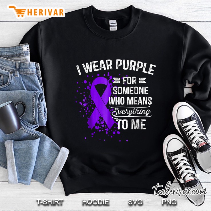 I Wear Purple For Someone Who Means Everything To Me Purple Ribbon Version Sweatshirt