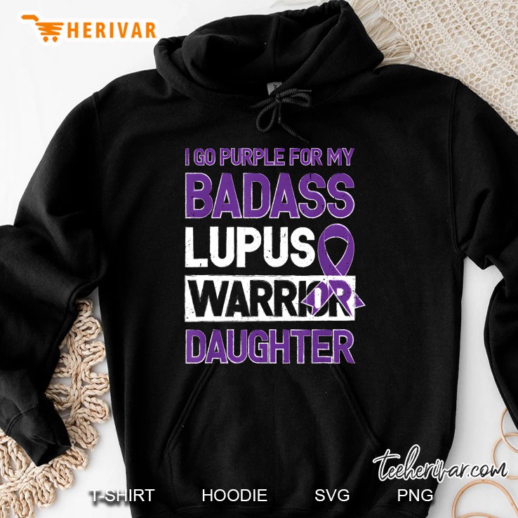 I Go Purple For My Badass Lupus Warrior Daughter Purple Ribbon Version Hoodie
