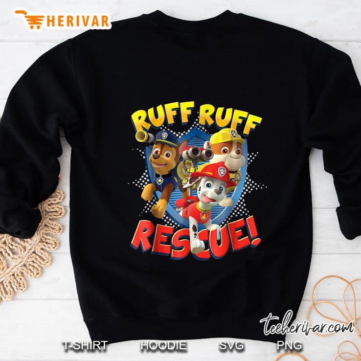 Ruff Ruff Rescue Paw Patrol Version Sweatshirt