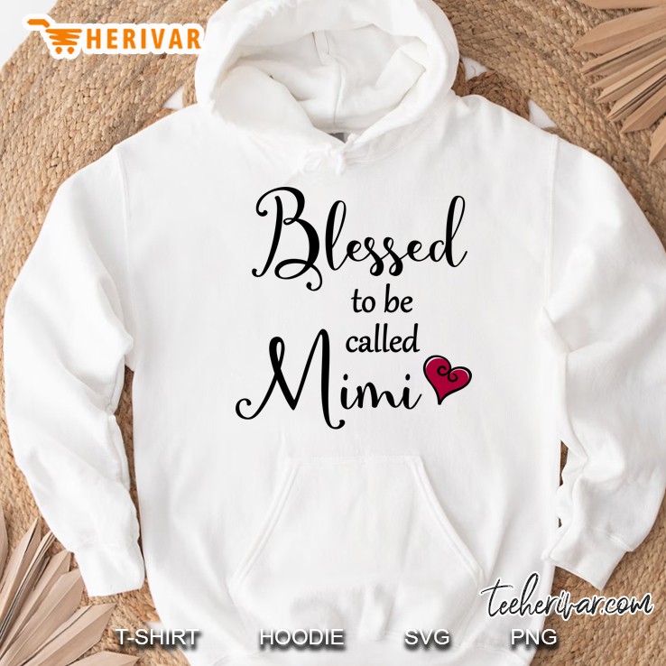 Blessed To Be Called Mimi Heart Version Hoodie