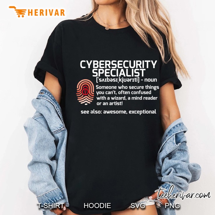 Cybersecurity Specialist Noun Someone Who Secure Things You Can