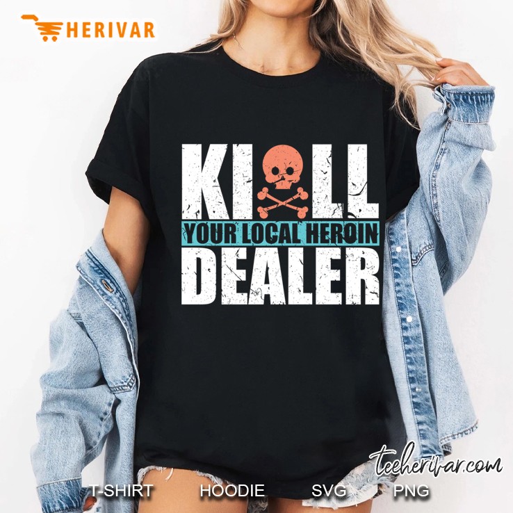 Kill Your Local Heroin Dealer Skull Version Ladies Tee