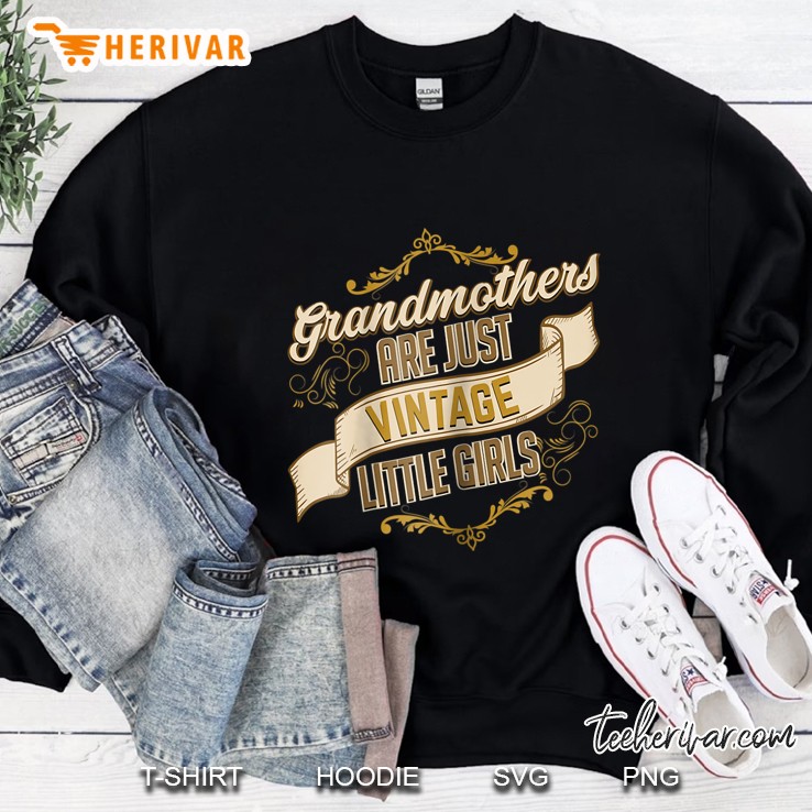 Grandmothers Are Just Vintage Little Girls Sweatshirt