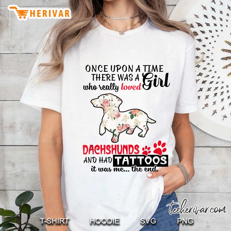 A Girl Who Really Loved Dachshunds And Had Tattoos Floral Version Ladies Tee