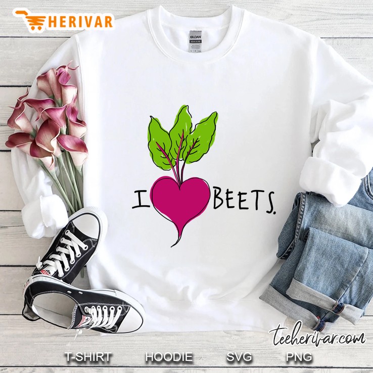 I Love Beets Sweatshirt