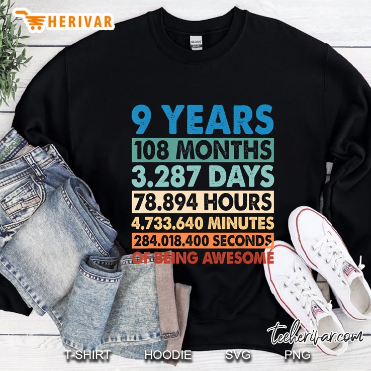 9 Years 108 Months 3287 Days 78894 Hours 4733640 Minutes 284018400 Seconds Of Being Awesome Vintage Version2 Sweatshirt