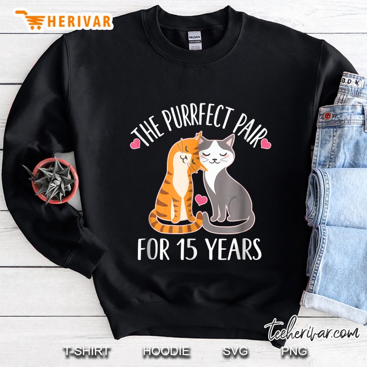 The Purrfect Pair For 15 Years Cat Sweatshirt