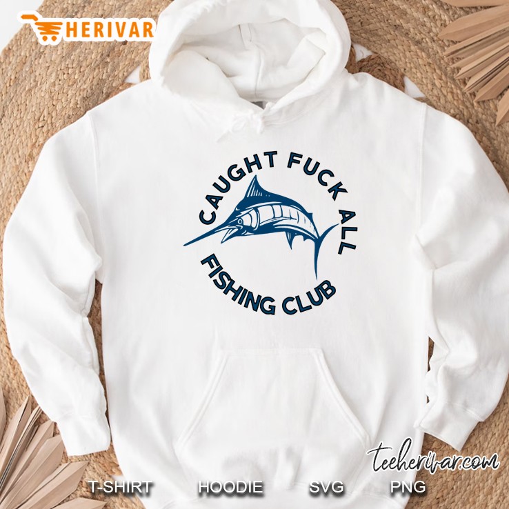 Caught Fuck All Fishing Club Swordfish Version Hoodie