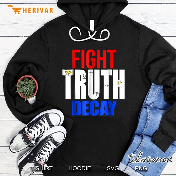 Fight Truth Decay Hoodie