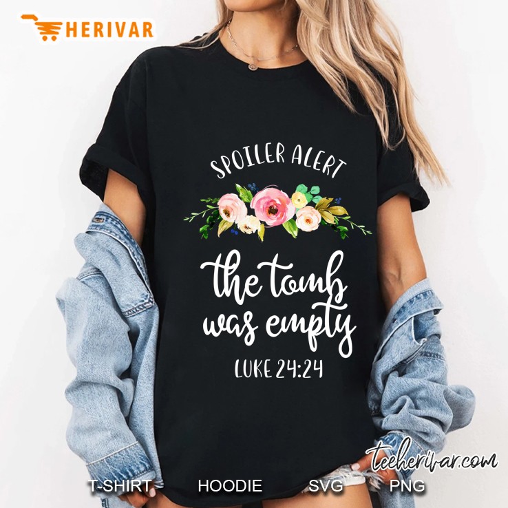 Spoiler Alert The Tomb Was Empty Christian Easter Ladies Tee