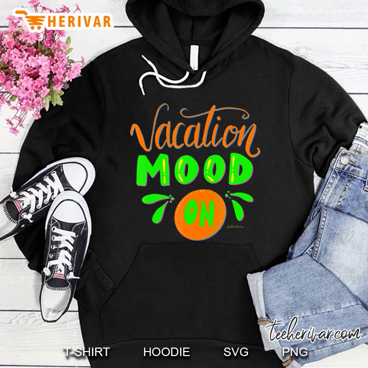 Vacation Mood On Vacation Holiday Hoodie