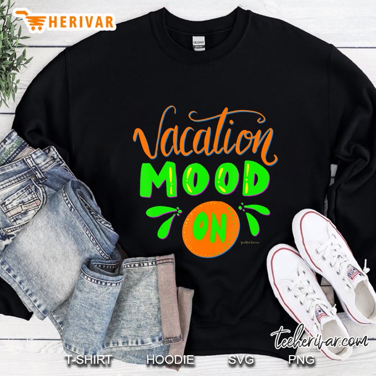 Vacation Mood On Vacation Holiday Sweatshirt
