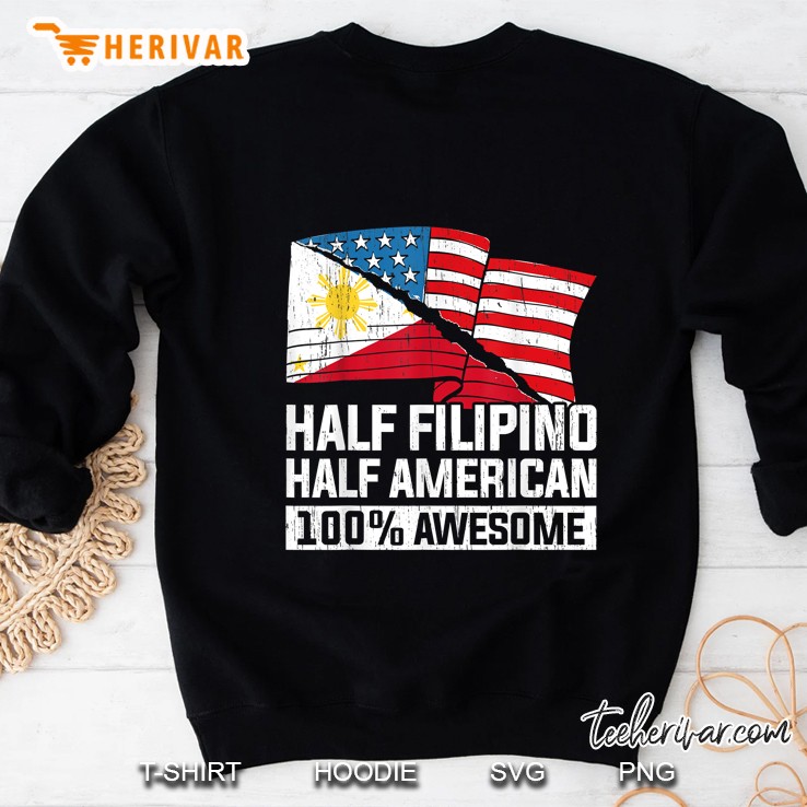 Half Filipino Half American 100% Awesome Philippine American Flag Sweatshirt