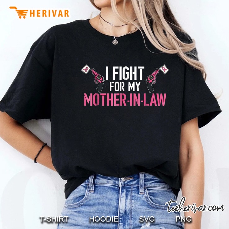 I Fight For My Mother In Law Breast Cancer Ladies Tee