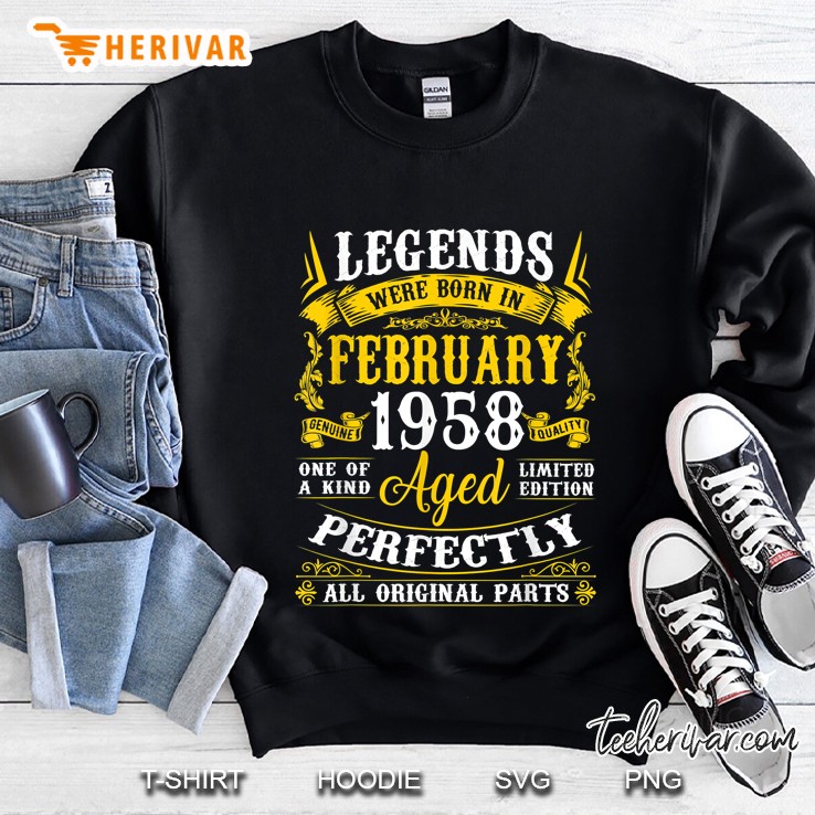 Legends Were Born In February 1958 One Of A Kind Aged Limited Edition Perfectly Sweatshirt