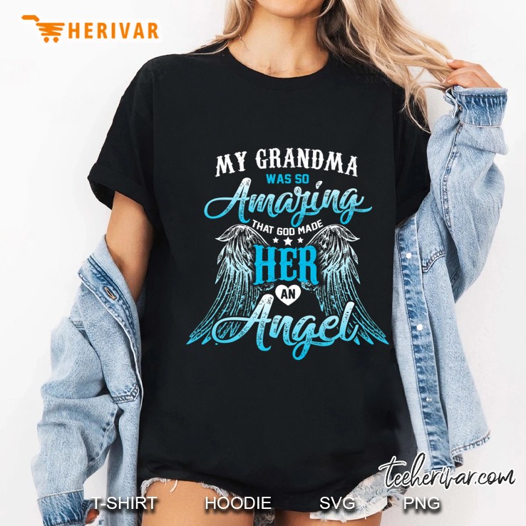 My Grandma Was So Amazing That God Made Her An Angel Blue Angel Wings Version Ladies Tee