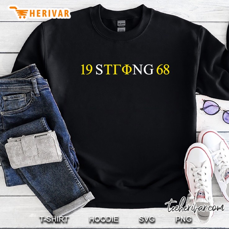 19 Strong 68 Tau Gamma Phi Sweatshirt