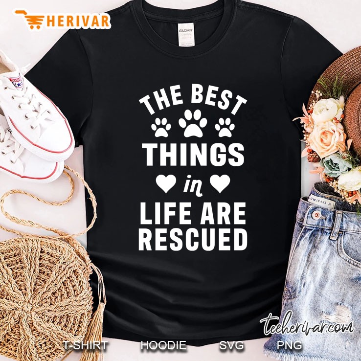 Pets Alive Wny - The Best Things In Life Are Rescued Pullover Hoodie Shirt