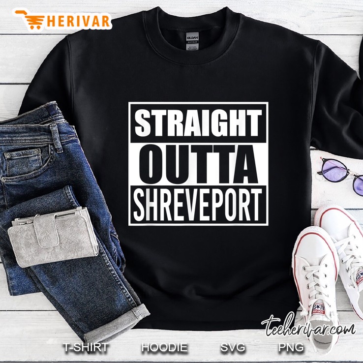 Straight Outta Shreveport Sweatshirt