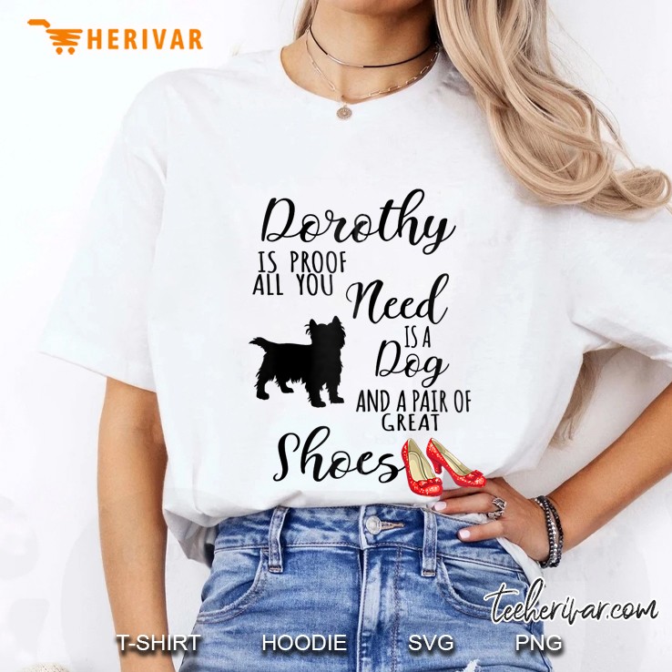 Dorothy Is Proof All You Need Is A Dog Ladies Tee