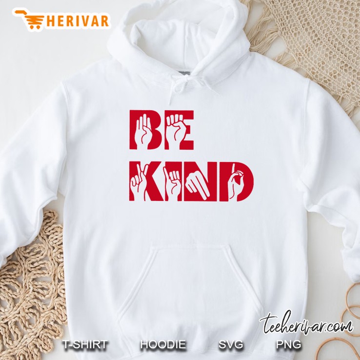Be Kind American Sign Language Version Hoodie