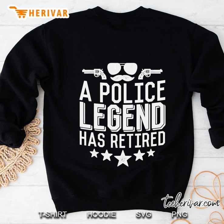 A Police Legend Has Retired Sweatshirt