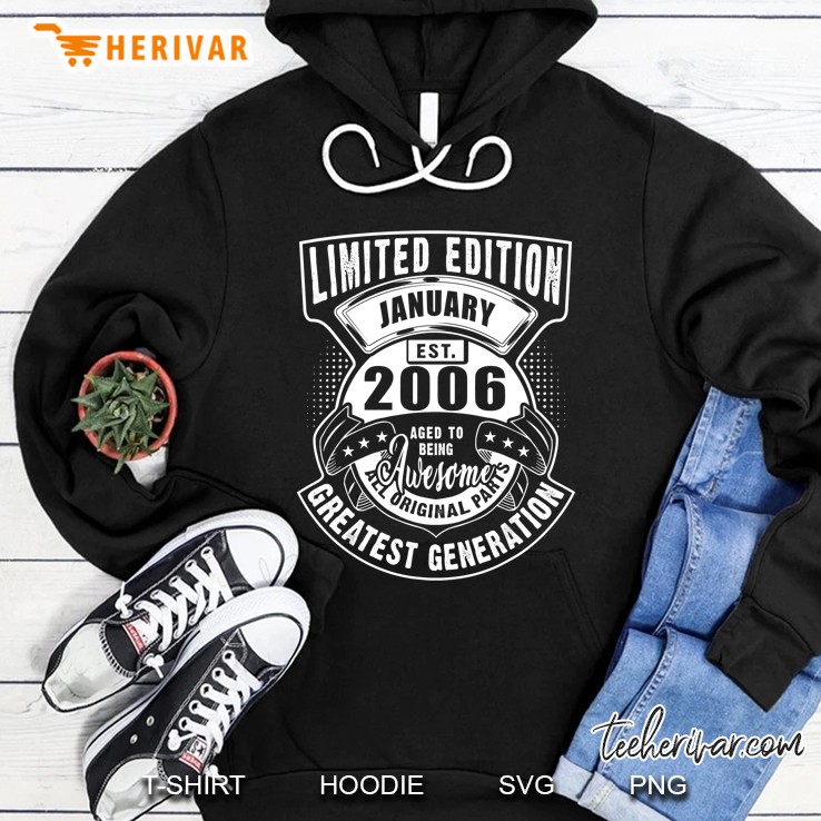 Limited Edition January Est 2006 Age To Being Awesome All Original Parts Hoodie