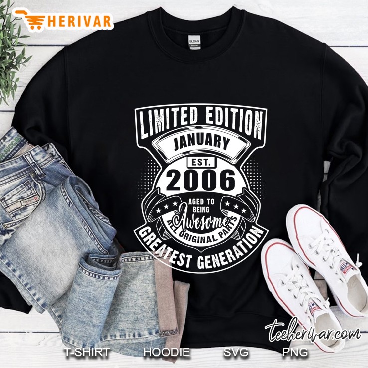 Limited Edition January Est 2006 Age To Being Awesome All Original Parts Sweatshirt