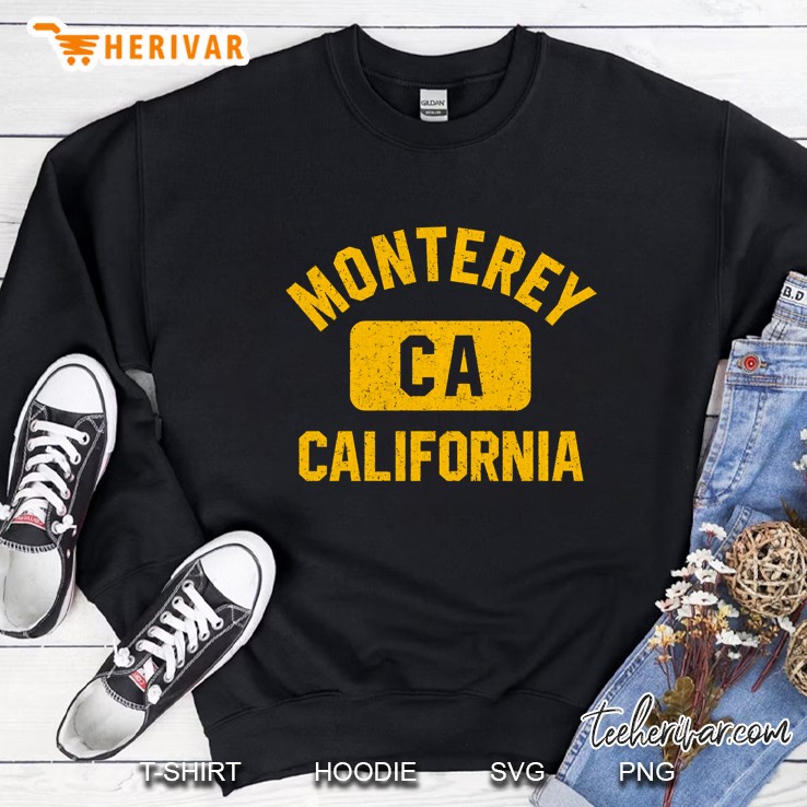 Monterey Ca California Sweatshirt