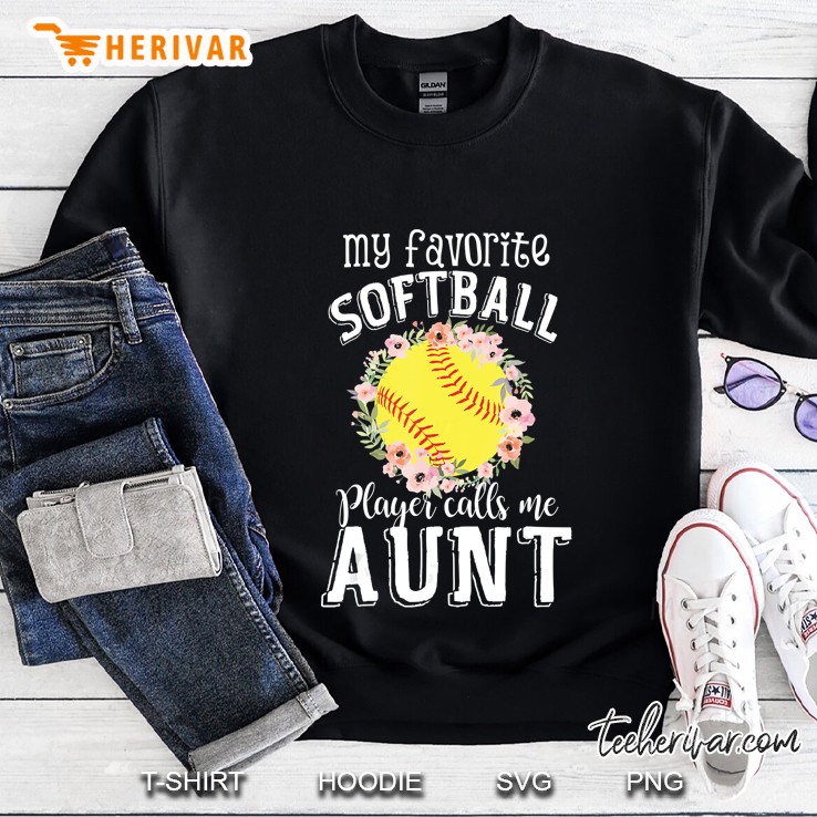 My Favorite Softball Player Calls Me Aunt Floral Softball Ball Version Sweatshirt