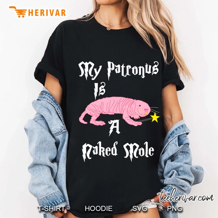 My Patronus Is A Naked Mole Ladies Tee