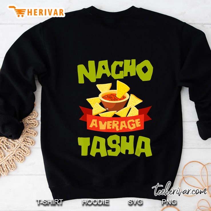 Nacho Average Tasha Sweatshirt