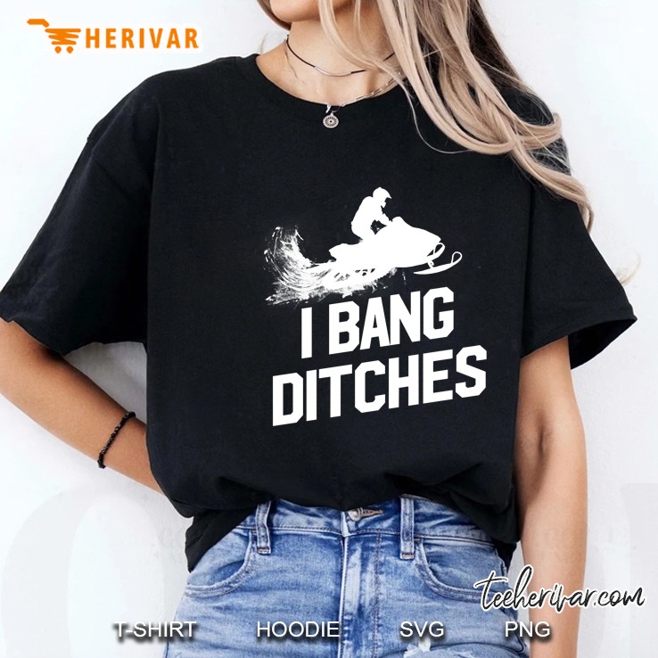I Bang Ditches Snowmobile Driver Silhouette Version Ladies Tee